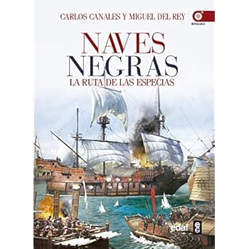 NAVES NEGRAS. LA RUTA DE LAS ESPECIAS (Crónicas de la Historia)