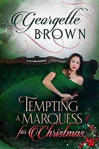 Tempting A Marquess for Christmas (A Steamy Regency Romance Book Book 5)