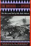 Book cover for Washing of the Spears: A History of the Rise of the Zulu Nation