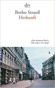 Herkunft, by Botho Strauß Herkunft, by Botho Strauß