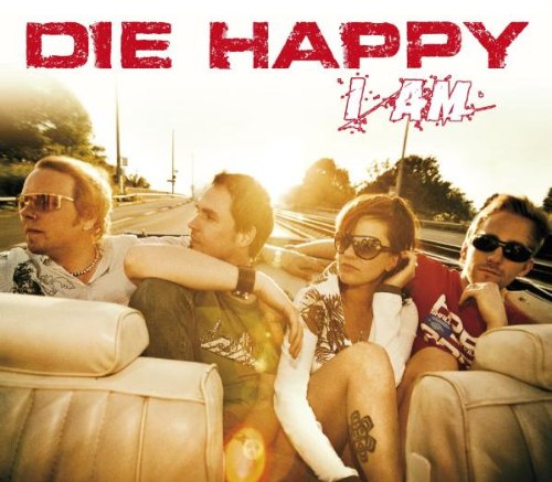 Die Happy - I am(album version) Lyrics - Zortam Music