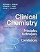 Clinical Chemistry: Principles, Techniques, Correlations