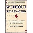 Without Reservation: How a Controversial Indian Tribe Rose to Power and Built the World's Largest Casino