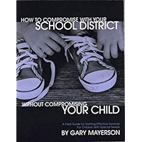 How To Compromise With Your School District Without Compromising Your Child: A Field Guide For Getting Effective… book cover