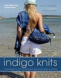 Indigo Knits: The Quintessential Guide to Denim Yarn from the Founders of Artwork by 