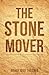 The Stone Mover by 