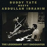 Buddy Tate Meets Abdullah Ibrahim: The Legendary 1977 Encounter