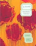 Cy Twombly. Blooming: A Scattering of Blossoms and Other Things by