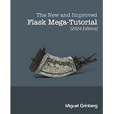 The New and Improved Flask Mega-Tutorial (2024 Edition)