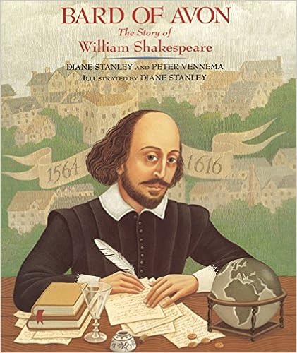 Bard of Avon: The Story of William Shakespeare, by Diane Stanley Bard of Avon: The Story of William Shakespeare, by Diane Stanley