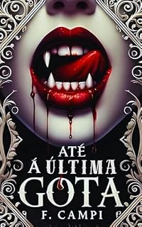Livro Até a última gota ("Dentes, Garras & Outras Desgraças")