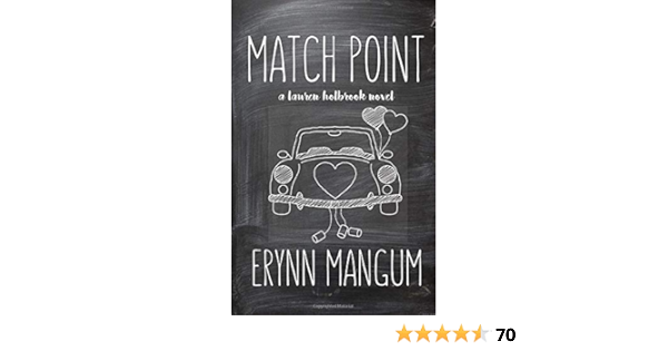 Match Point A Lauren Holbrook Novel Book 3 The Lauren Holbrook Series Mangum Erynn Mangum Erynn 9781521733264 Amazon Com Books