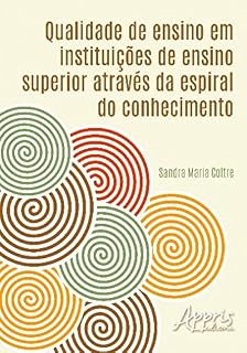 Livro Qualidade de Ensino em Instituições de Ensino Superior Através da Espiral do Conhecimento