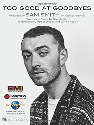 Sam Smith - Too Good at Goodbyes - Piano/Vocal/Guitar Sheet Music Single