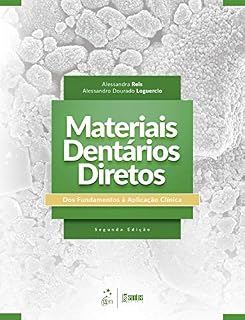 Livro Materiais Dentários Diretos: Dos Fundamentos à Aplicação Clínica