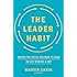 The Leader Habit: Master the Skills You Need to Lead--in Just Minutes a Day