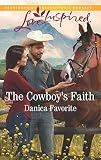The Cowboy's Faith (Three Sisters Ranch) by Danica Favorite