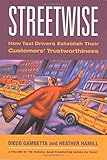 Streetwise: How Taxi Drivers Establish Customer's Trustworthiness (Russell Sage Foundation Series on Trust (Numbered)) cover