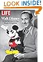 LIFE Walt Disney: From Mickey to the Magic Kingdom