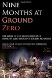 Front cover for the book Nine Months at Ground Zero: The Story of the Brotherhood of Workers Who Took on a Job Like No Other by Glenn Stout