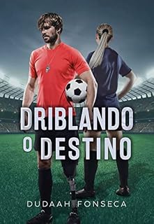 Livro DRIBLANDO O DESTINO : LIVRO ÚNICO