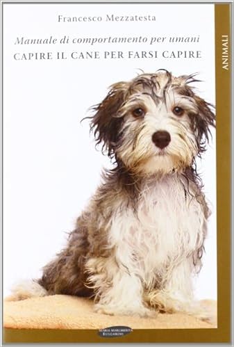 Capire Il Cane Per Farsi Capire Manuale Di Comportamento Per Umani Amazon Com Books