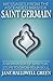 Messages from the Ascended Master Saint Germain: A Workbook of Spiritual Steps to Grow Your Soul by 
