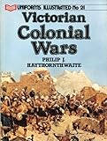 Victorian colonial wars (Uniforms illustrated) by