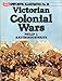 Victorian colonial wars (Uniforms illustrated) by