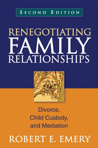 Renegotiating Family Relationships, Second Edition: Divorce, Child Custody, and Mediation