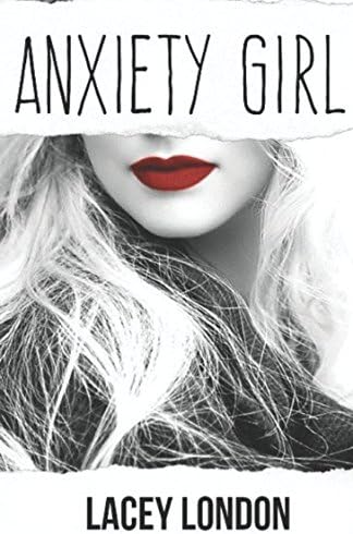 Anxiety Girl: The must-read book for anxiety sufferers and chick-lit lovers alike. The first book in the critically acclaimed, much-loved series. (Anxiety Girl - Book 1)