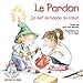 Le pardon : Ca met du baume au coeur by