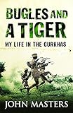 Bugles and a Tiger: My life in the Gurkhas (Cassell Military Paperbacks)