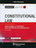 Casenote Legal Briefs: Constitutional Law: Keyed to Courses Using Farber, Eskridge, Jr., and Frickey by
