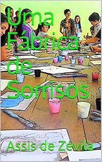 Livro Uma Fábrica de Sorrisos