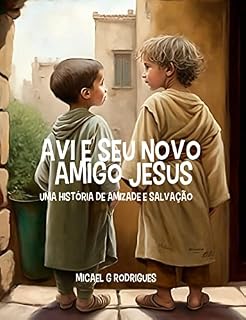 Livro Avi e seu novo amigo Jesus: Uma história de amizade e salvação