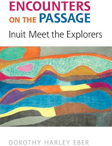 Download Encounters on the  Passage: Inuit Meet the Explorers (English Edition) PDF