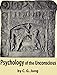 Psychology of the Unconscious: A Study of the Transformations and Symbolisms of the Libido, A Contribution to the History of the Evolution of Thought