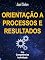 Livro Orientação a processos e resultados (Competências Individuais)
