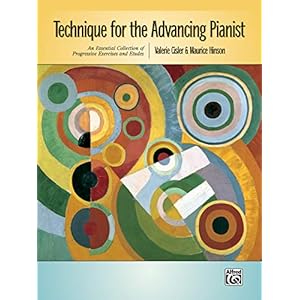 Technique for the Advancing Pianist: An Essential Collection of Progressive Exercises and Etudes