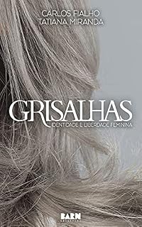 Livro Grisalhas: Identidade e Liberdade Feminina