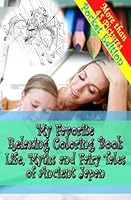 My Favorite Relaxing Coloring Book-Life, Myths and Fairy Tales of Ancient Japan - Pocket Size: Pocket (Travel) Size Adult Coloring Book - Inspired by Ozaki, Y.T. Japanese Fairy Tales - Coloring Book f 1682043533 Book Cover