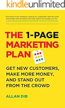 The 1-Page Marketing Plan: Get New Customers, Make More Money, And Stand Out From The Crowd