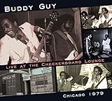 Live At The Checkerboard Lounge: Chicago 1979