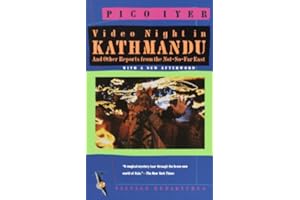 Video Night in Kathmandu: And Other Reports from the Not-So-Far East (Vintage Departures)