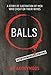 BALLS: A Story of Castration of Men Who Cheat On Their Wives