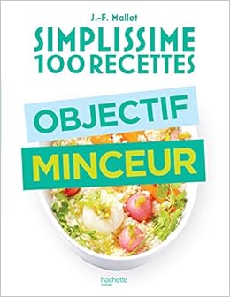 Simplissime 100 recettes : Objectif minceur Livres,Cuisine et Vins,Cuisine au quotidien