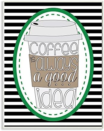 Coffee Is Always Good Idea Stripes Wall Plaque Art 10X15