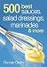500 Best Sauces, Salad Dressings, Marinades and More by 