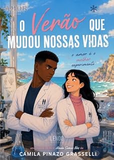 Livro O Verão Que Mudou Nossas Vidas: 1ª COLETÂNEA DE NOVELETAS P.A.L.A.: ESTAÇÕES DE AMOR (PRIMAVERA-VERÃO) (Ainda Somos Nós)